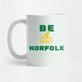 Be More Norfolk Mug